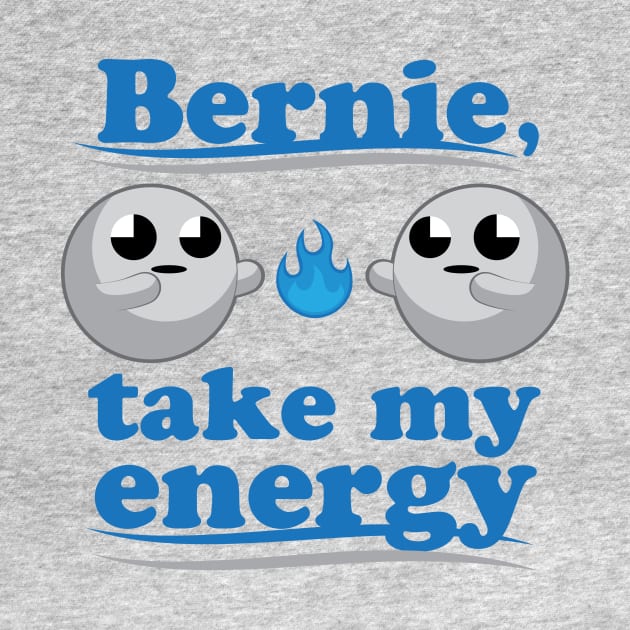 Bernie, take my energy by WallHaxx